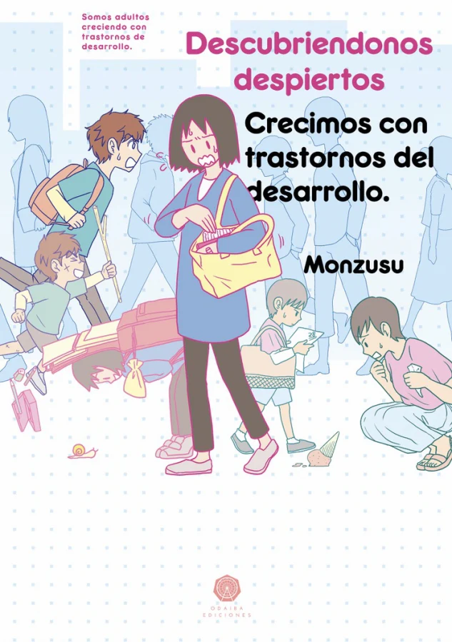 DESCUBRIÉNDONOS DESPIERTOS: CRECIMOS CON TRASTORNOS DEL DESARROLLO
