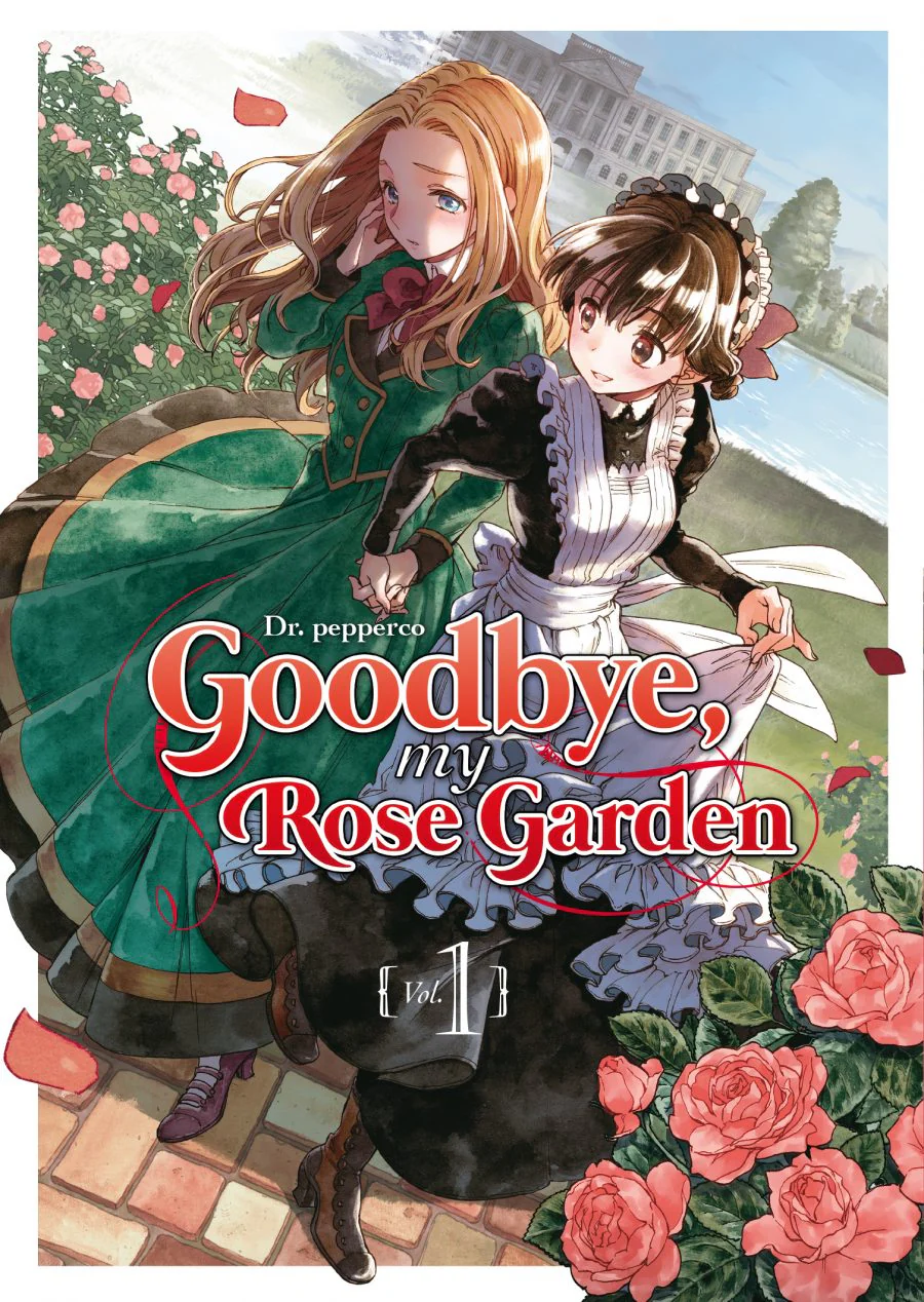 GOODBYE, MY ROSE GARDEN 1